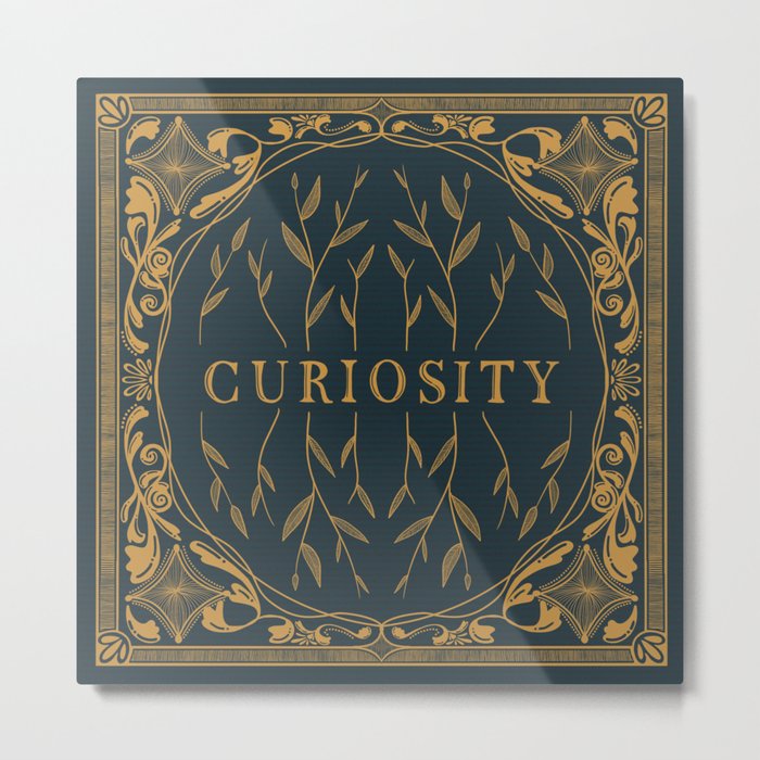 Curiosity - secret to happiness Metal Print