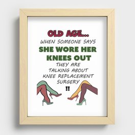 Old Age Bad Knees Aging Humor Recessed Framed Print