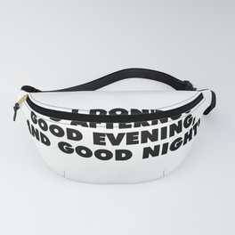 Good Night The Truman Show quote Fanny Pack | Goodnight, Comedy, Cultmovie, Digital, Truman, Movie, Quotes, Film, Graphicdesign, Classic 