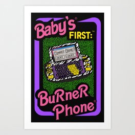 Baby's First Burner Phone // Sarcasm Funny Tech 90s Art Print