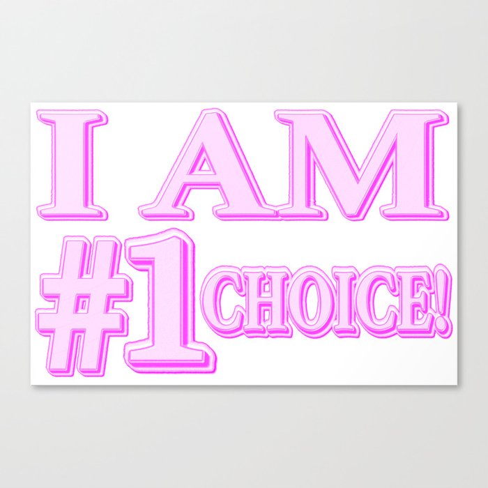 "#1 CHOICE" Cute Expression Design. Buy Now Canvas Print
