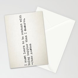 "I must learn to be content with being happier than I deserve." -Jane Austen Stationery Cards