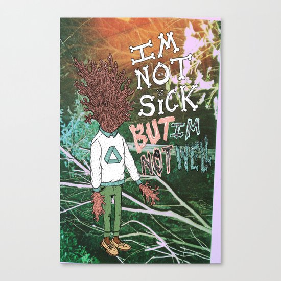 NOT SICK ✂ NOT WELL Canvas Print