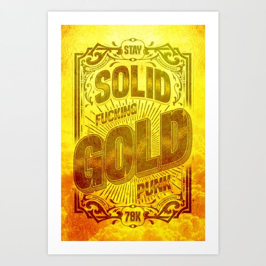 Stay Solid Gold Art Print