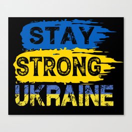 Stay Strong Ukraine Canvas Print