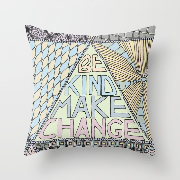 Be Kind Make Change Throw Pillow