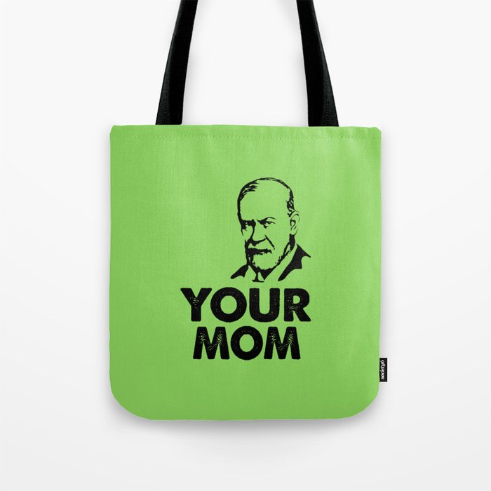 Your mom funny quote Tote Bag