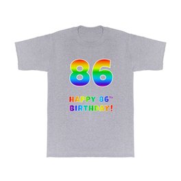 [ Thumbnail: HAPPY 86TH BIRTHDAY - Multicolored Rainbow Spectrum Gradient T Shirt T-Shirt ]