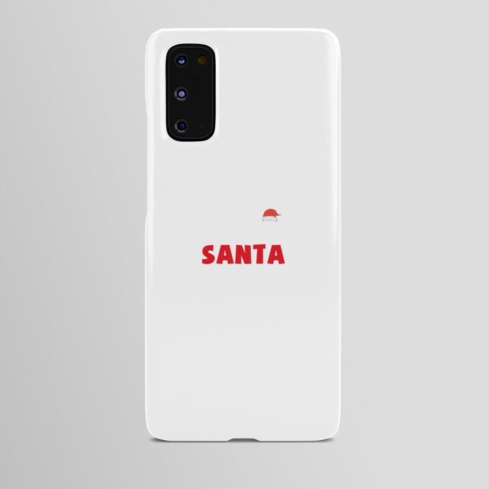 Dear santa my sister did it quote Android Case