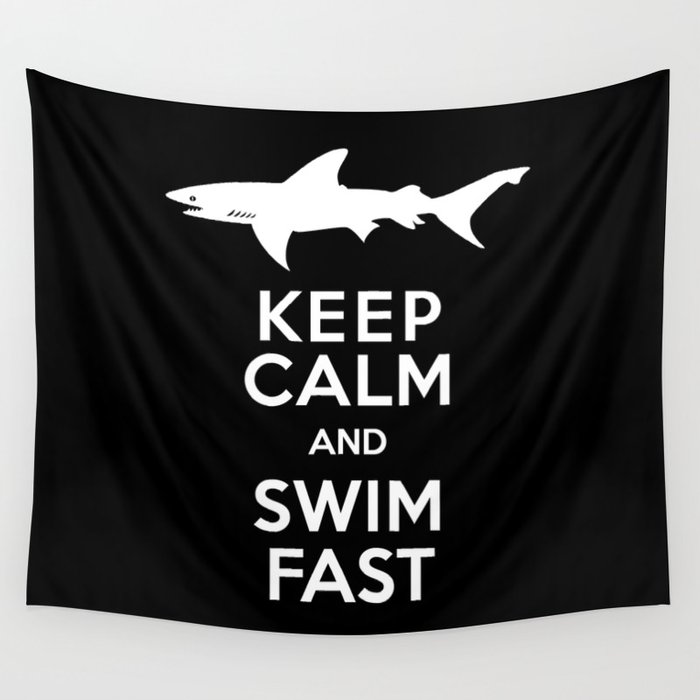 Keep Calm and Swim Fast Shark Wall Tapestry