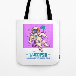 Astronaut in Problem - whoops!!! Tote Bag