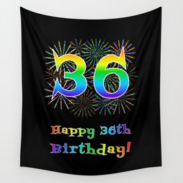 [ Thumbnail: 36th Birthday - Fun Rainbow Spectrum Gradient Pattern Text, Bursting Fireworks Inspired Background Wall Tapestry ]