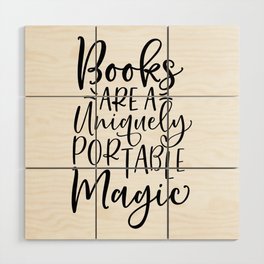 Books Are A Uniquely Portable Magic Wood Wall Art