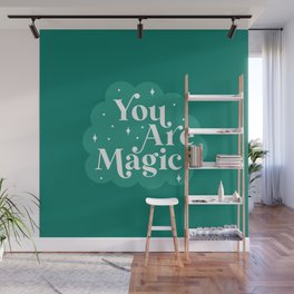 You are Magic Wall Mural