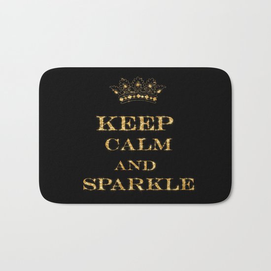 Keep calm and Sparkle- Gold Glitter effect on Black Background #Society6 Bath Mat