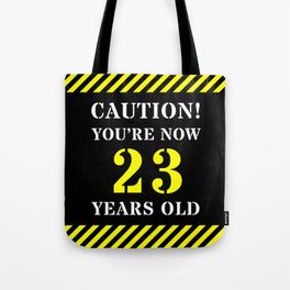 [ Thumbnail: 23rd Birthday - Warning Stripes and Stencil Style Text Tote Bag ]