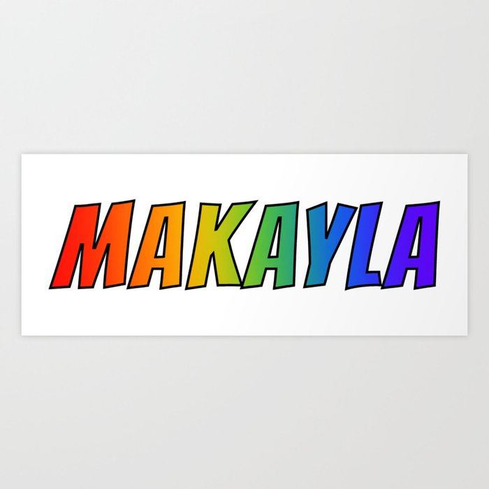 Makayla First Name Rainbow Spectrum Gradient Colors Pattern Art Print By Aponx Society6 Variant spelling of english michaela, meaning who is like god? makayla first name rainbow spectrum gradient colors pattern art print by aponx