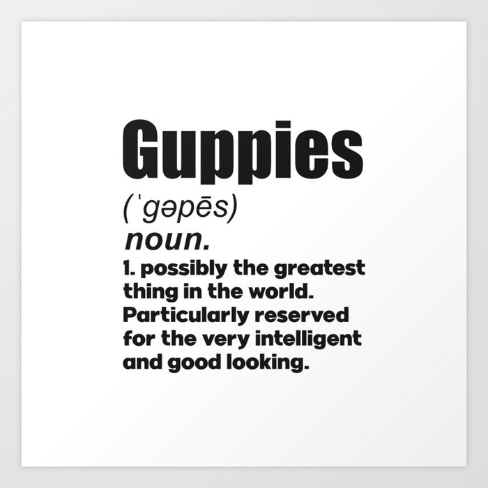 Guppies pet lover gifts definition. Perfect present for mother dad friend him or her  Art Print