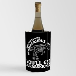 Don't Mess With Mamasaurus Wine Chiller