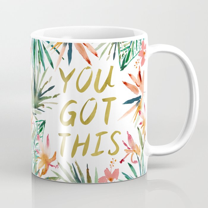 YOU GOT THIS Tropical Quote Coffee Mug