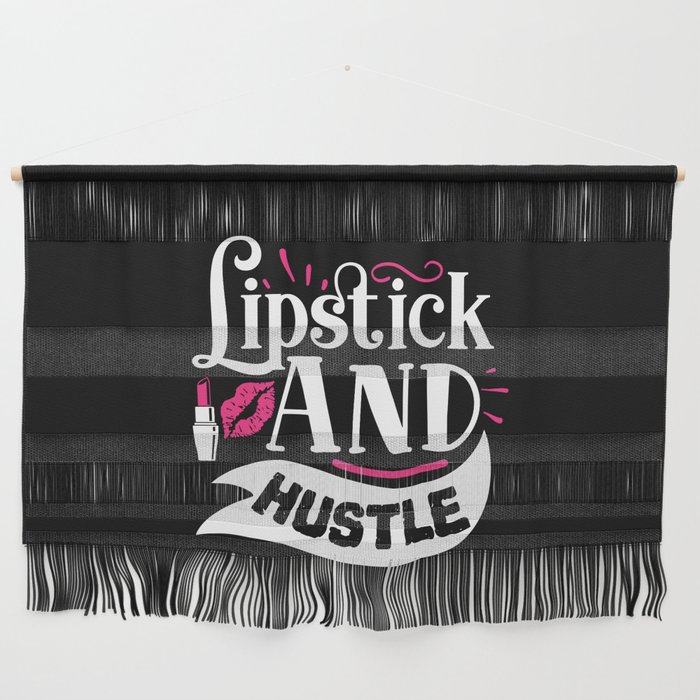 Lipstick And Hustle Funny Makeup Quote Wall Hanging