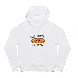 The Strudel is Real Hoody