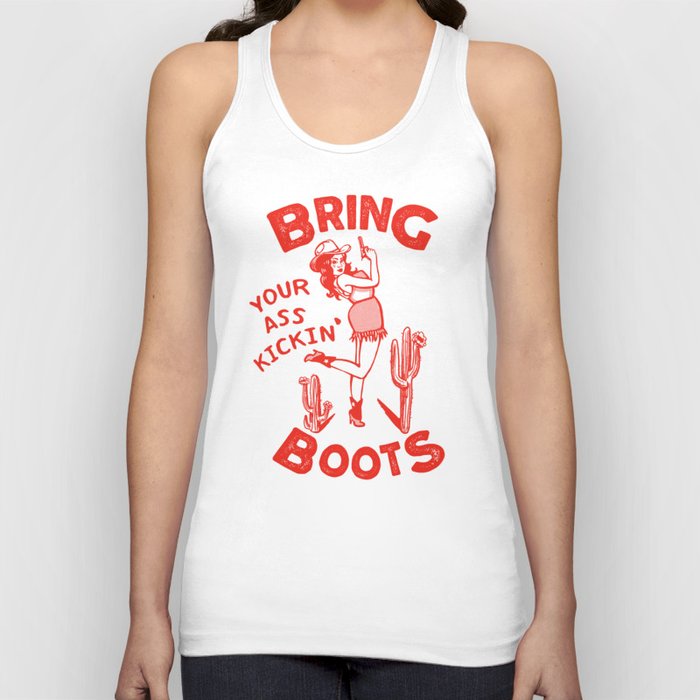 Bring Your Ass Kicking Boots! Cute & Cool Retro Cowgirl Design Tank Top