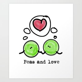 Bigger peas, bigger love Art Print