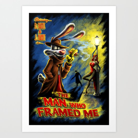 The Man Who Framed Me Art Print