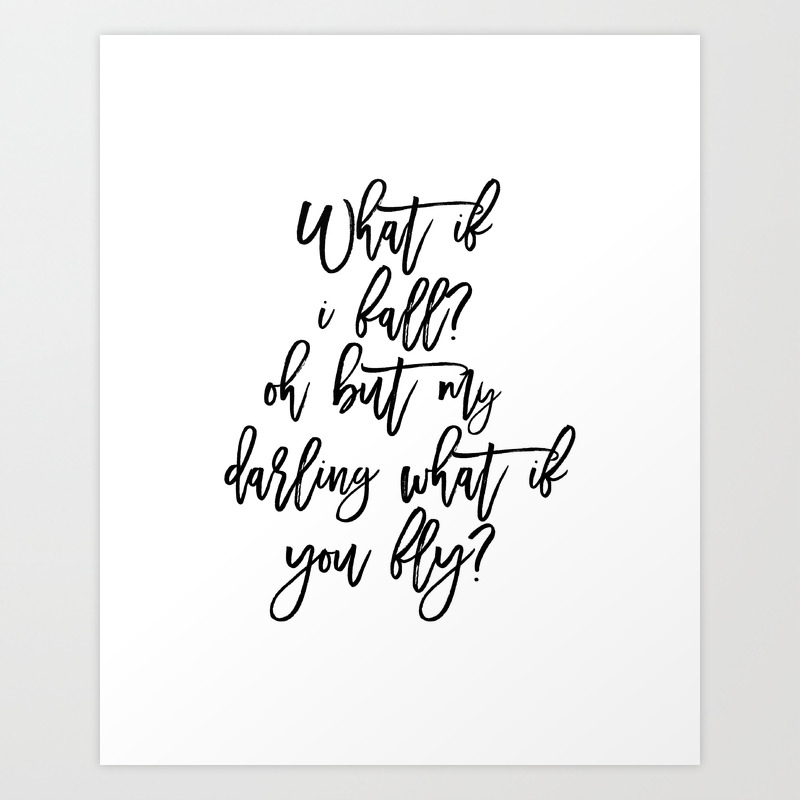 Women Gifts Gift For Darling What If I Fall Oh My Darling What If You Fly Gift For Wife Wall Art Art Print By Micheltypography Society6