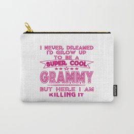 Super Cool GRAMMY is Killing It! Carry-All Pouch
