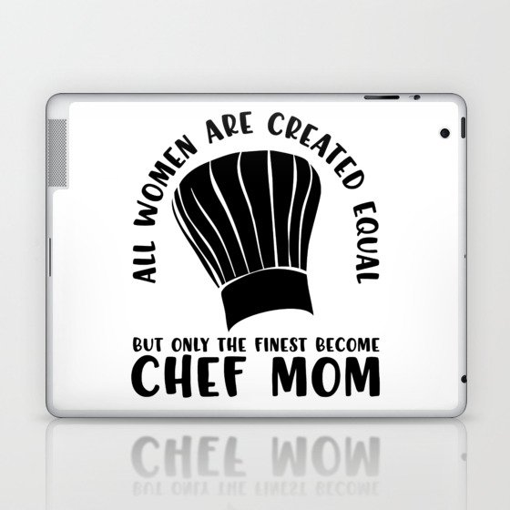 Funny Chef Mom Saying Laptop & iPad Skin