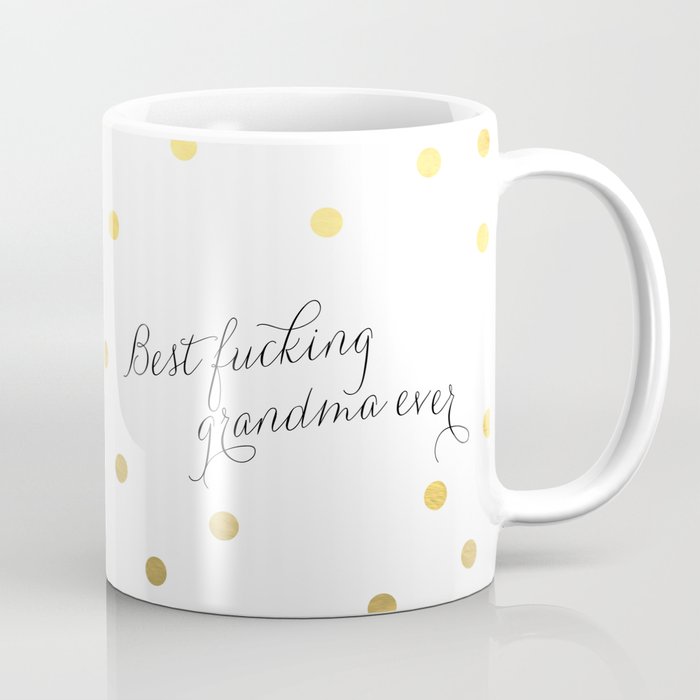 best fucking grandma ever Coffee Mug