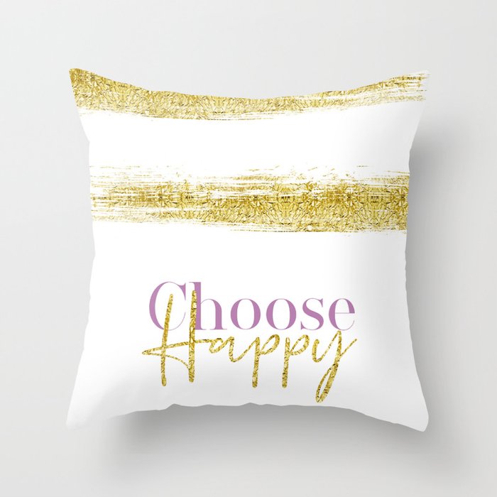 Text Art CHOOSE HAPPY | white & gold Throw Pillow