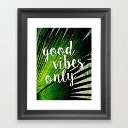 Good Vibes Only Tropical Palm Framed Art Print