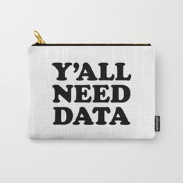 Y'all Need Data - Funny Data Analyst Carry-All Pouch | Funny, Funnydataquote, Joke, Datascience, Ux, Finance, Quote, Funnyfinance, Funnydatajoke, Datascientist 