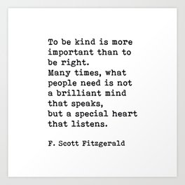 To Be Kind Is More Important, Motivational, F. Scott Fitzgerald Quote Art Print