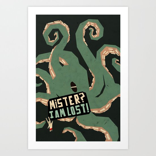Mister, I am lost! Art Print