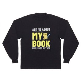 Book Author Writer Beginner Quotes Long Sleeve T-shirt