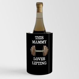 This Mammy Loves Lifting - Funny Bodybuilding Weight Lifting Wine Chiller