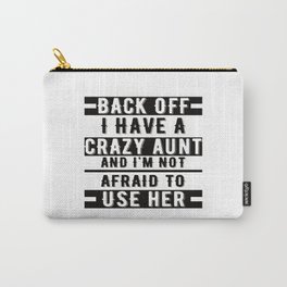 Back I have a crazy aunt and I have Carry-All Pouch | Useit, Acrazyuncle, Giftforniece, Giftfornephews, Graphicdesign, Niece, Iloveuncle, Lovemyuncle, Funnynephew, Ilovemy 
