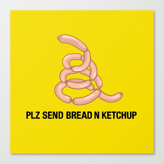 PLZ SEND BREAD N KETCHUP Canvas Print