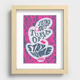 Tune Out, Turn Off, Stay Home Recessed Framed Print