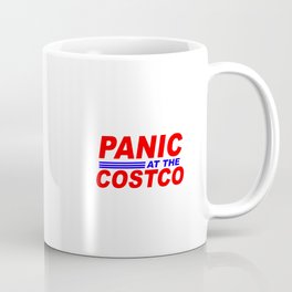 Panic At The Costco  Coffee Mug