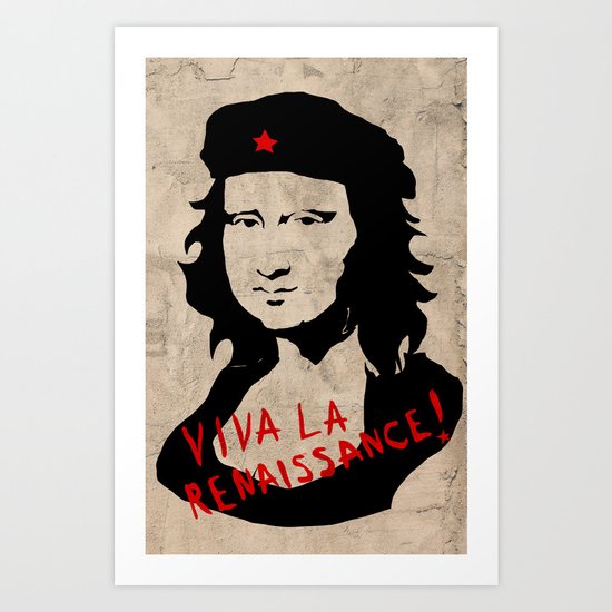 Viva la renaissance! Art Print