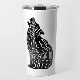 Wolves dont lose sleep over the opinion of sheep - version 1 - no background Travel Mug