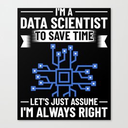 Data Scientist Analyst Statistic Beginner Science Canvas Print