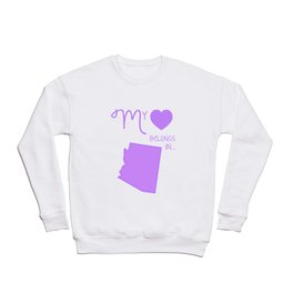 My Heart Belongs in Arizona Crewneck Sweatshirt