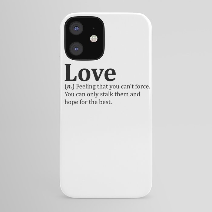 Funny Love Dictionary Meme Iphone Case By Desteesigners Society6