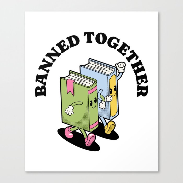 Banned Together, Intellectual Freedom, Books Canvas Print